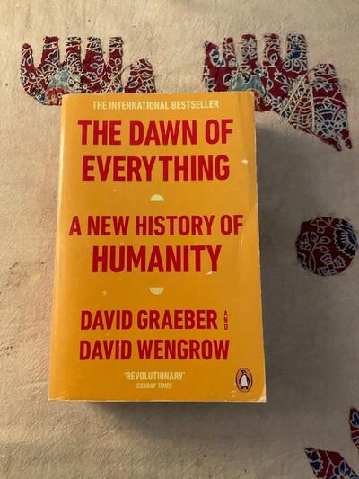 The Book That Rewrites Human History The Dawn of Everything by Graeber & Wengrow 4.35 stars