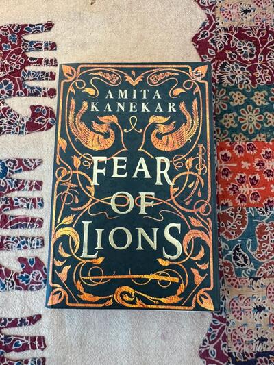 oriental timeless tales Amita Kanekar Fear of Lions Gripping Mughal Era Rebellion Thriller India