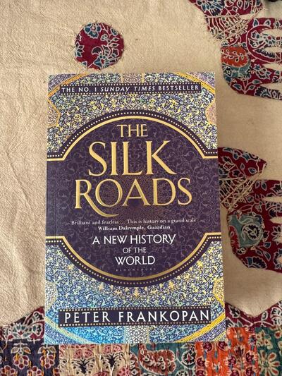 must read Peter Frankopan The Silk Roads Number 1 Global Bestseller