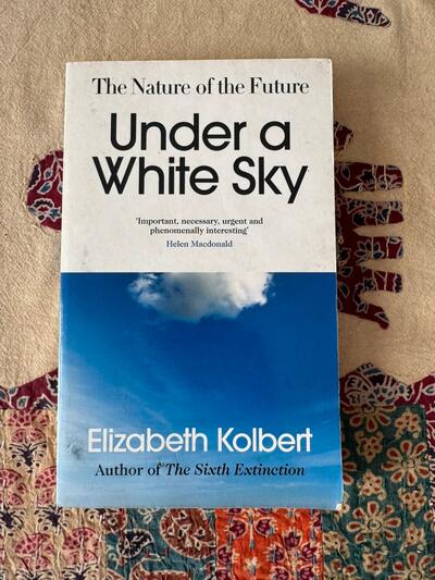 Best book of 2021 Elizabeth Kolbert Under a White Sky Pulitzer Prize Winning Author