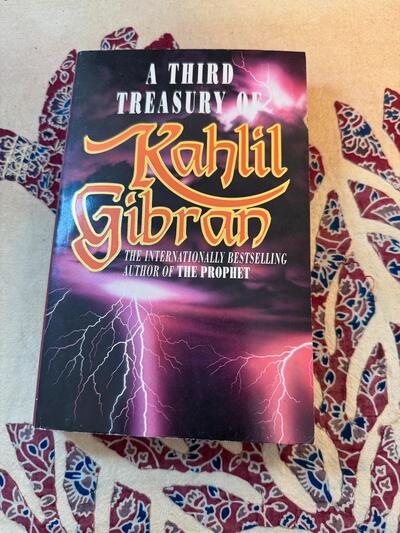 Die bedeutendsten Schriften des „Propheten“ Kahlil Gibran – „A Third Treasury“ – der international erfolgreiche Dichter